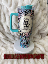 Load image into Gallery viewer, It’s Fine 40oz Tumbler