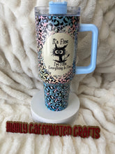 Load image into Gallery viewer, It’s Fine 40oz Tumbler