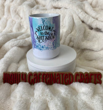Load image into Gallery viewer, Welcome To The Shit Show Mug