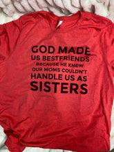 Load image into Gallery viewer, God made us Bestfriends Tee