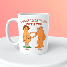 Load image into Gallery viewer, I want to grow old  Mug