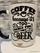 Load image into Gallery viewer, Too Early For Beer Mug