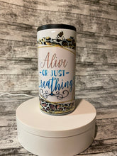 Load image into Gallery viewer, Alive or Just Breathing Can Koozies