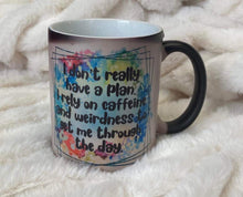 Load image into Gallery viewer, I Don’t Really Have A Plan Mug