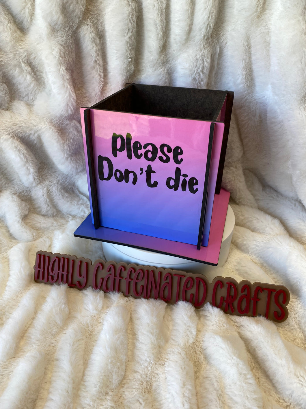 Please Don’t Die Flower Box