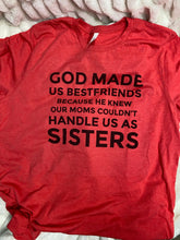 Load image into Gallery viewer, God made us Bestfriends Tee

