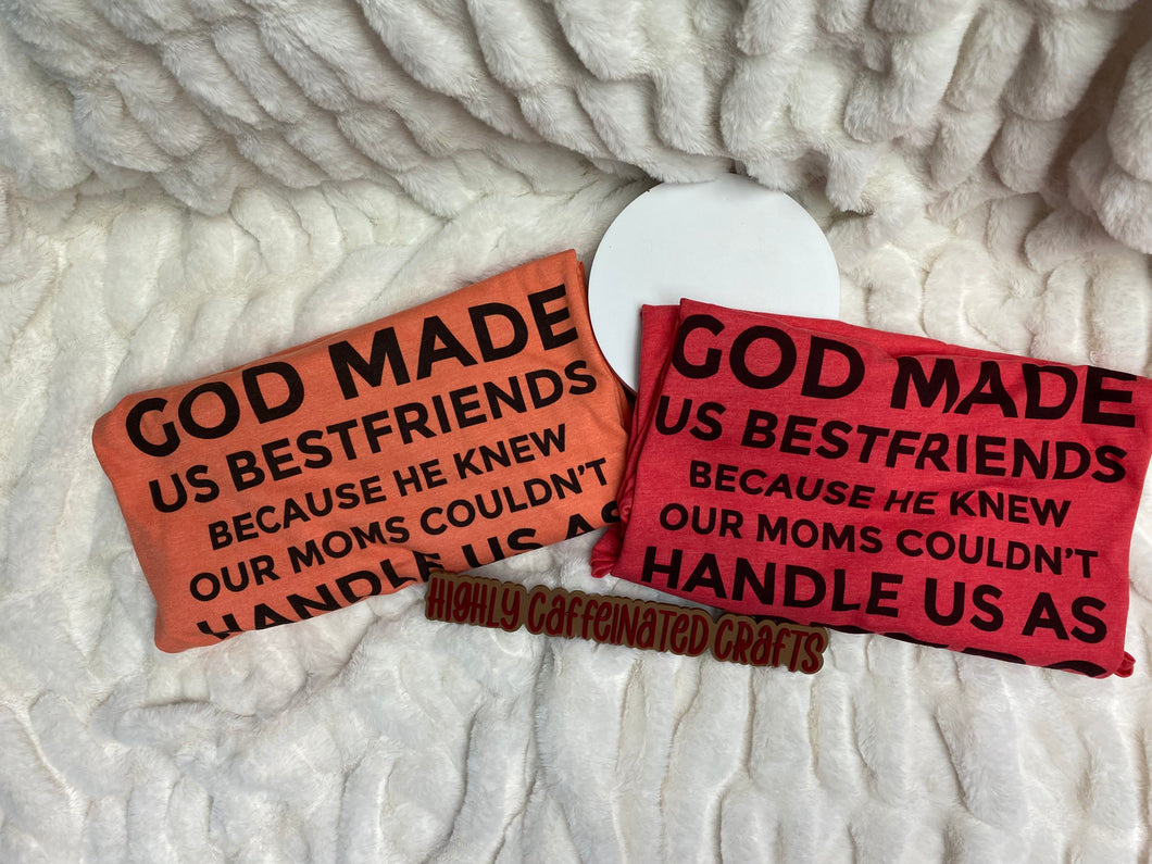 God made us Bestfriends Tee