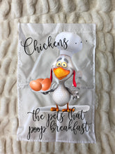 Load image into Gallery viewer, Chickens Poop Breakfast Garden Flag
